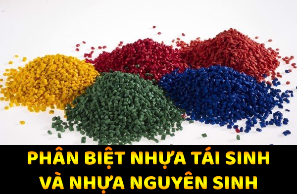 Cách phân biệt các loại nhựa nguyên sinh và tái sinh