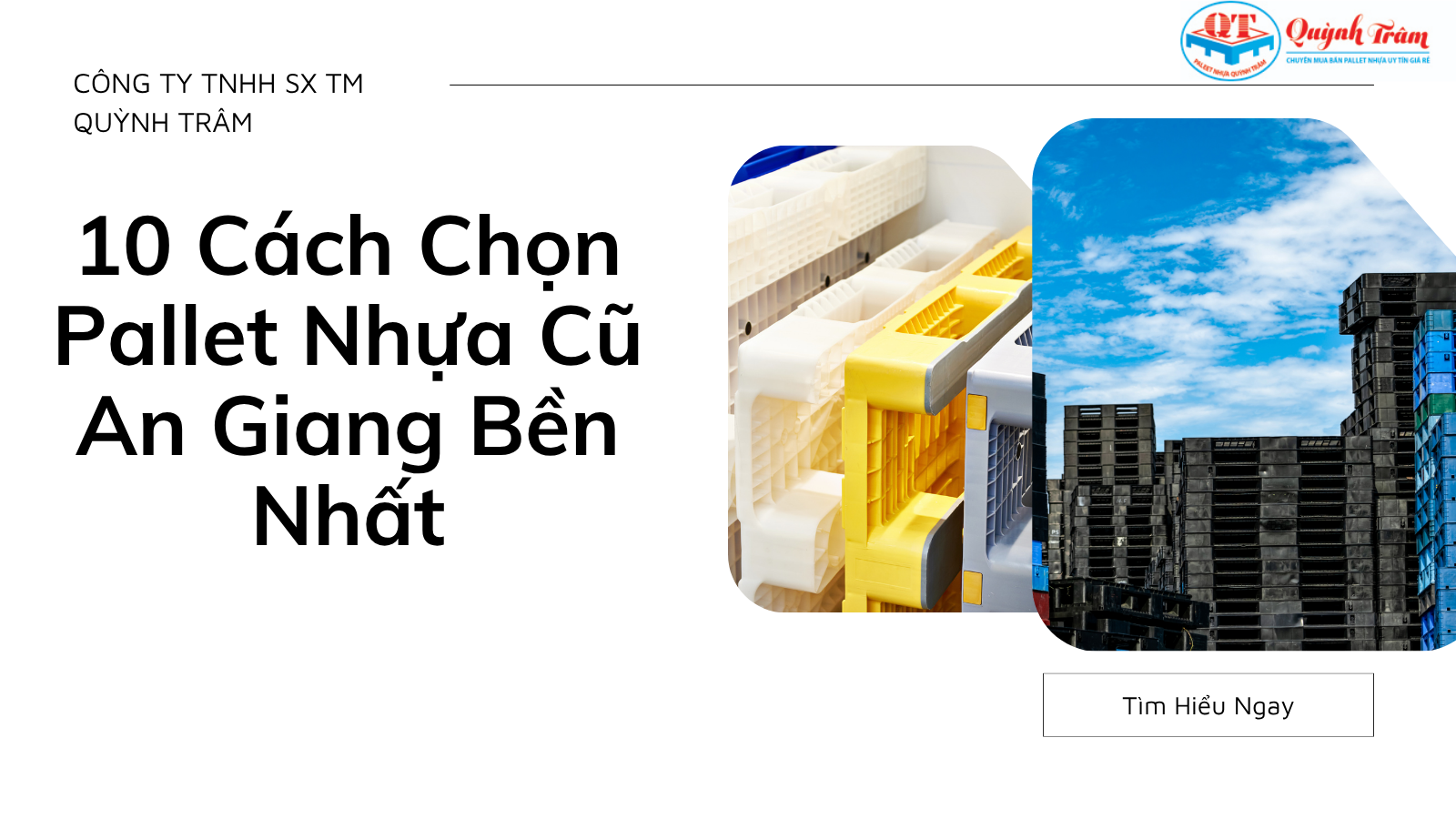 10 Cách Chọn Pallet Nhựa Cũ An Giang Bền Nhất