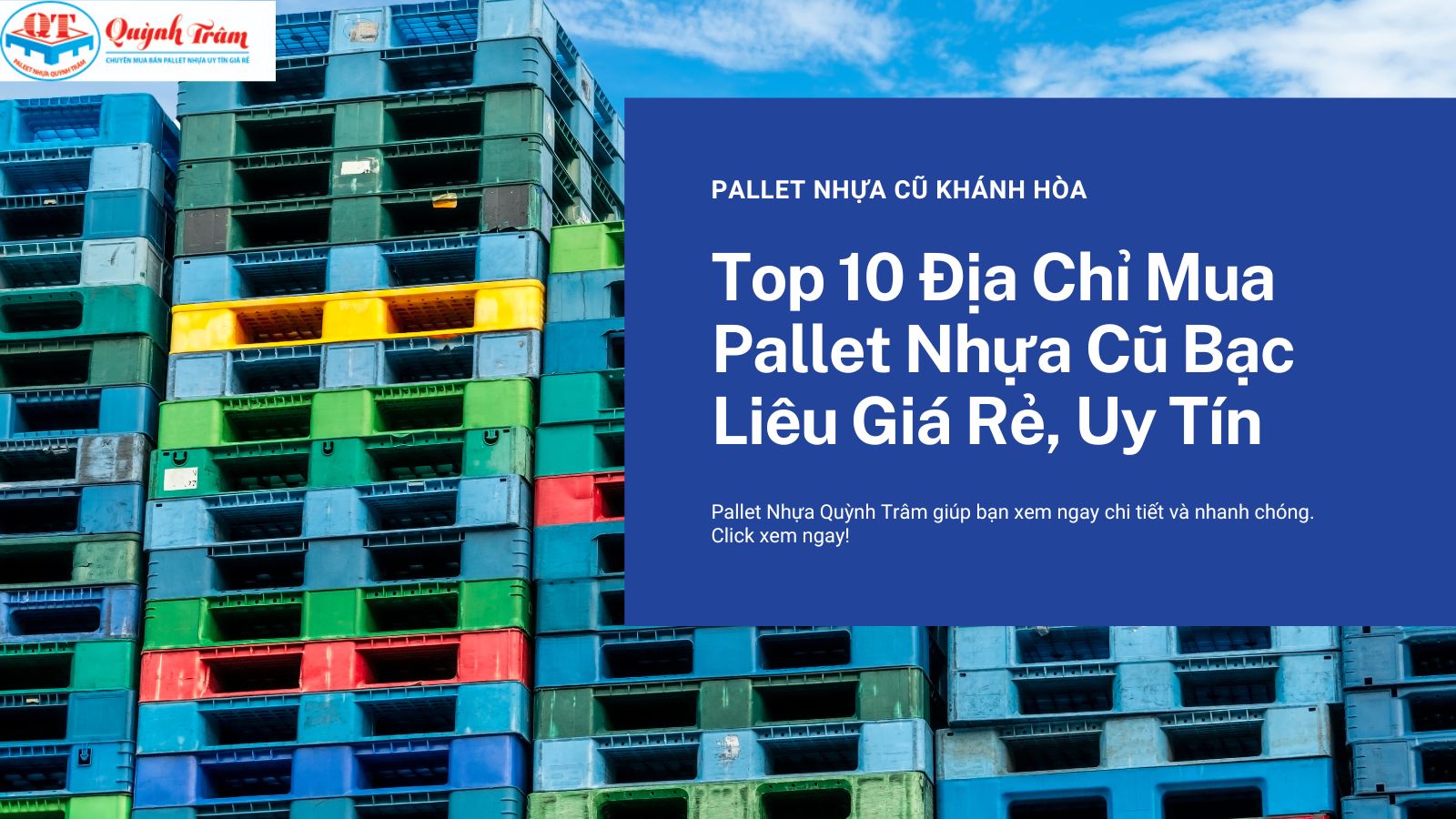 Top 10 Địa Chỉ Mua Pallet Nhựa Cũ Bạc Liêu Giá Rẻ, Uy Tín