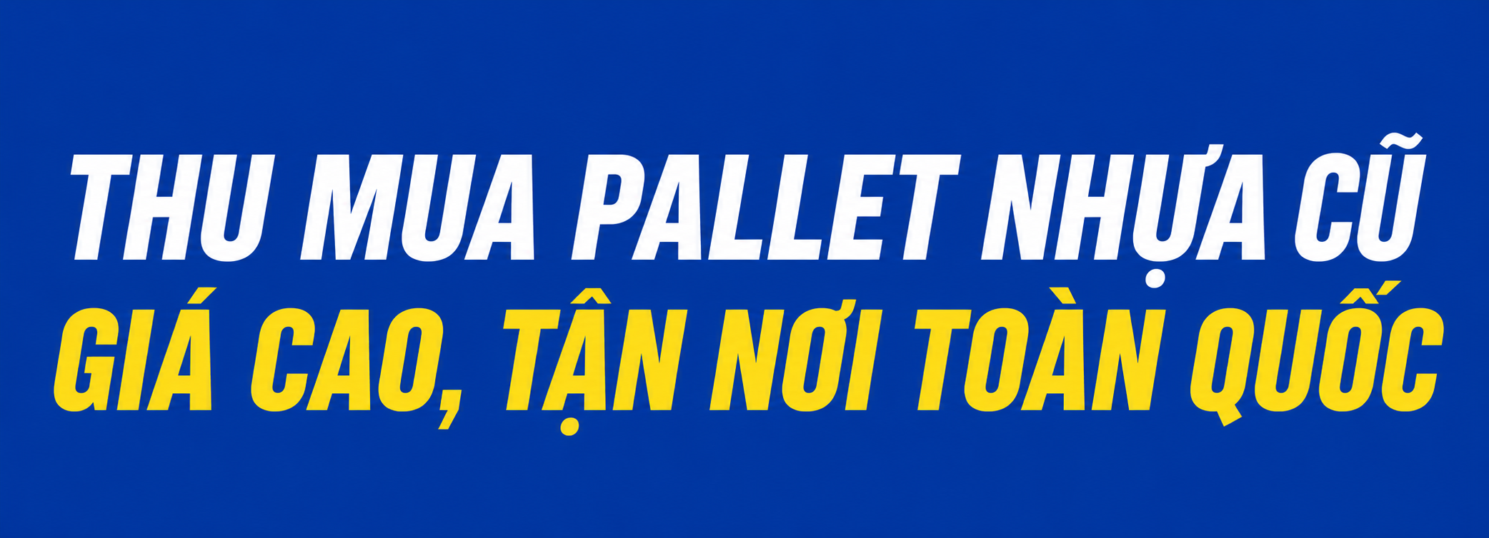 Thu Mua Pallet Nhựa Cũ Giá Cao, Tận Nơi Toàn Quốc